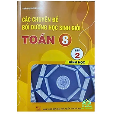 Sách - Các Chuyên Đề Bồi Dưỡng Học Sinh Giỏi Toán 8 Tập 2 - Hình Học