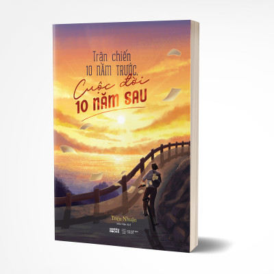 Trận Chiến 10 Năm Trước,Cuộc Đời 10 Năm Sau