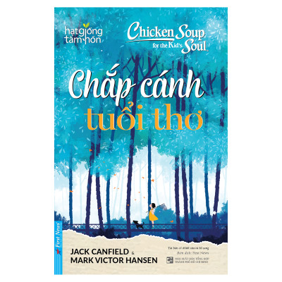 Sách Chicken Soup For The Soul: Chắp Cánh Tuổi Thơ