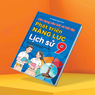 Sách - Phát Triển Năng Lực Lịch Sử 9 - Biên soạn theo chương trình GDPT mới - ndbooks