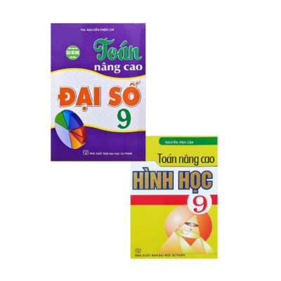 Sách -  Toán Nâng Cao Hình Học - Đại Số 9 (Dùng Chung Cho Các Bộ SGK Hiện Hành) (HA-MK)