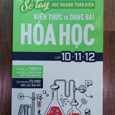 Sách - Sổ Tay Học Nhanh Toàn Diện Kiến Thức Và Dạng Bài Hóa Học Lớp 10 - 11 - 12