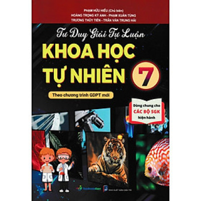 Tư Duy Giải Tự Luận - Khoa Học Tự Nhiên 7 (Theo Chương Trình GDPT Mới) _OP