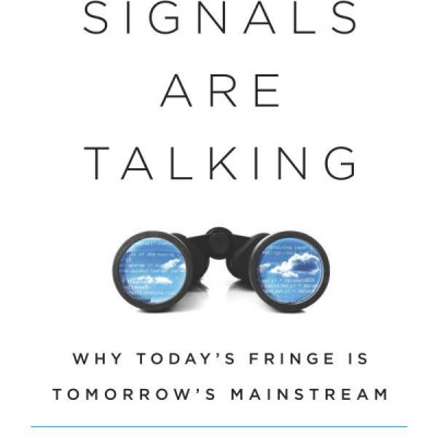 The Signals Are Talking: Why Today