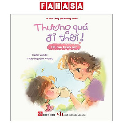 Sách - Thương Quá Đi Thôi! - Bé Con Bệnh Rồi!
