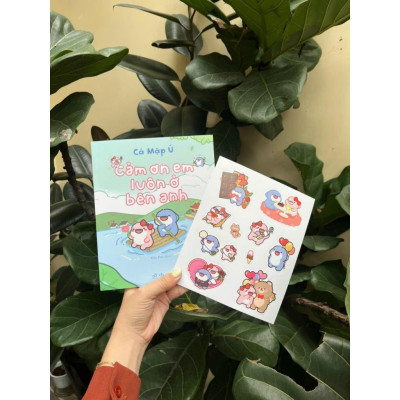 Sách - Cảm Ơn Em Luôn ở Bên Anh - Cá Mập Ú - Nhã Nam