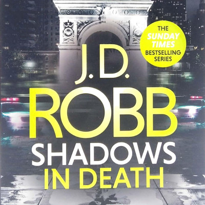 Shadows In Death: An Eve Dallas Thriller (Book 51)
