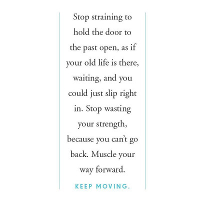 Keep Moving: Notes On Loss, Creativity, And Change
