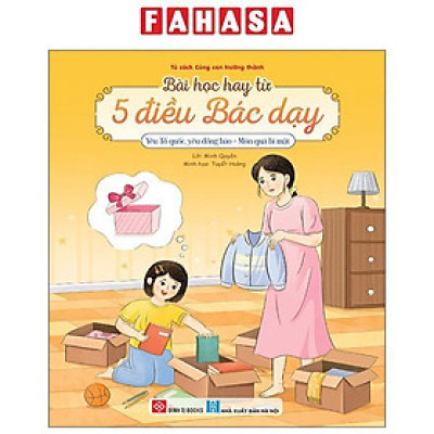 Sách - Bài Học Hay Từ 5 Điều Bác Dạy - Yêu Tổ Quốc, Yêu Đồng Bào - Món Quà Bí Mật