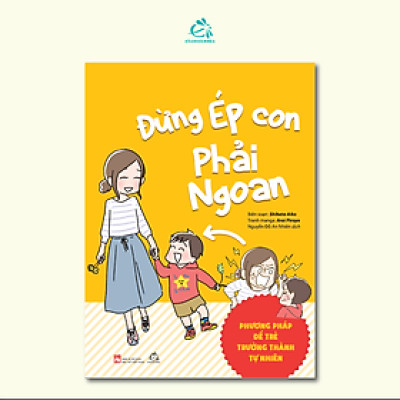 Đừng ép con phải ngoan