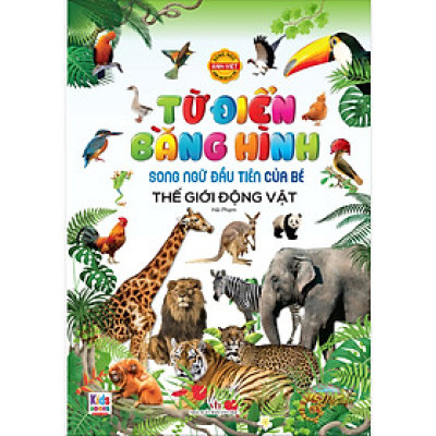 Song ngữ đầu tiên của bé _Thế giới bằng tranh_ Thế giới động vật (Mới)