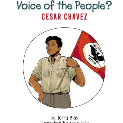 Who Was The Voice Of The People?: Cesar Chavez: A Who HQ Graphic Novel