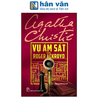 Vụ Ám Sát Ông Roger Ackroyd (Tái Bản 2019)