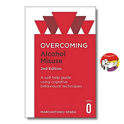 Sách - Overcoming Alcohol Misuse by Marcantonio Spada - A self-help guide using cognitive behavioural techniques