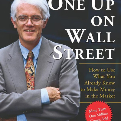 One Up On Wall Street: How To Use What You Already Know To Make Money In The Market