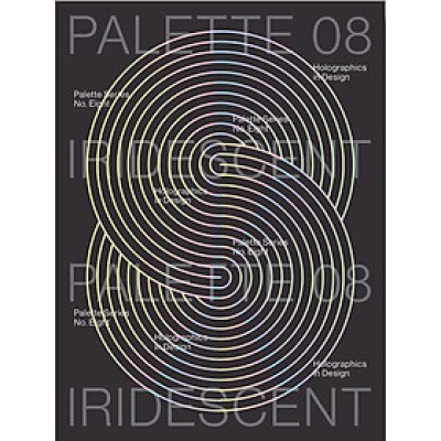 Palette 08: Iridescent: Holographics In