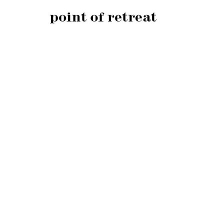 Point Of Retreat