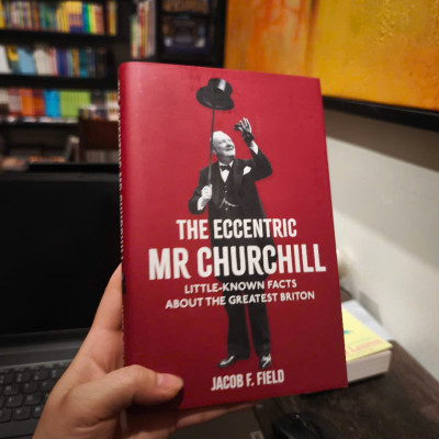 Sách - The Eccentric Mr Churchill: Little-Known Facts About the Greatest Briton by Jacob F. Field