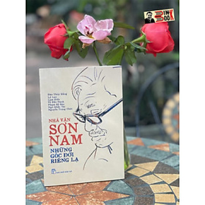NHÀ VĂN SƠN NAM - NHỮNG GÓC ĐỜI RIÊNG LẠ - Nhiều tác giả – NXB Trẻ