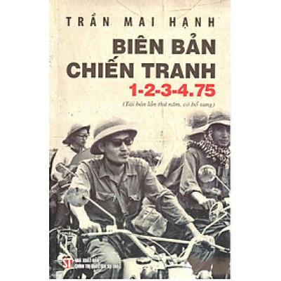 Biên bản chiến tranh 1-2-3-4.75 (Tái bản lần thứ năm, có bổ sung)