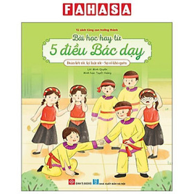 Sách - Bài Học Hay Từ 5 Điều Bác Dạy - Đoàn Kết Tốt, Kỷ Luật Tốt - Sự Cố Khó Quên