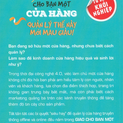 GIAO CHO BẠN MỘT CỬA HÀNG - QUẢN LÝ THẾ NÀY MỚI MAU GIÀU - Tủ sách Khởi Nghiệp