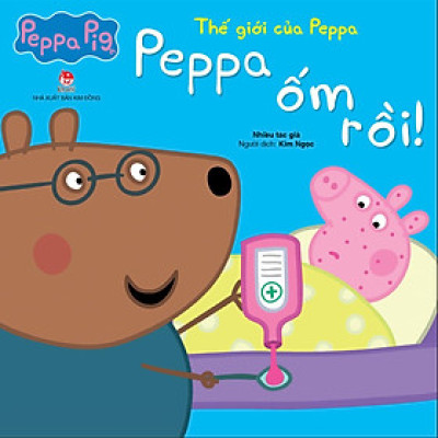 Thế Giới Của Peppa - Peppa Ốm Rồi!