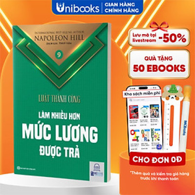 Làm nhiều hơn mức lương được trả - Tập 9 bộ sách Luật Thành Công (Napoleon Hill)