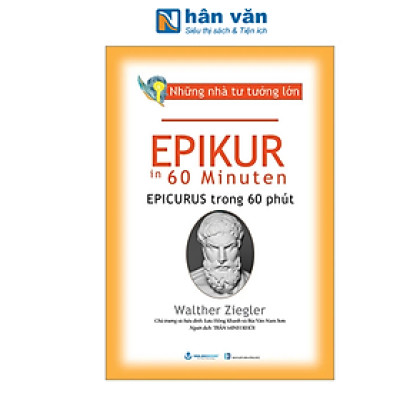 Những Nhà Tư Tưởng Lớn - Epikur In 60 Minuten - Epikur Trong 60 Phút