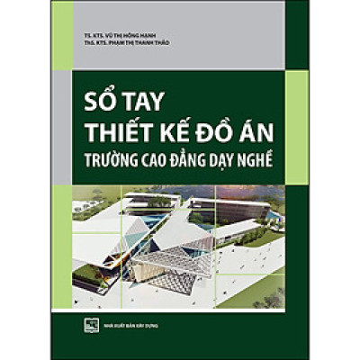 Sổ Tay Thiết Kế Đồ Án Trường Cao Đẳng Dạy Nghề