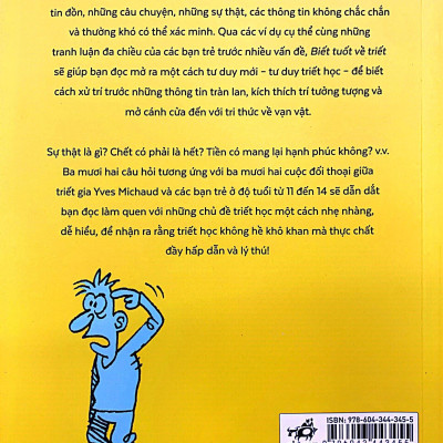 Biết Tuốt Về Triết - Trò Chuyện Giữa Triết Gia Và Bạn Trẻ Về Những Vấn Đề Triết Học Căn Bản