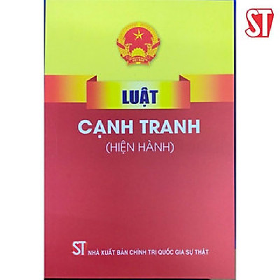 Sách - Luật Cạnh Tranh (Hiện Hành) - NXB Chính Trị Quốc Gia