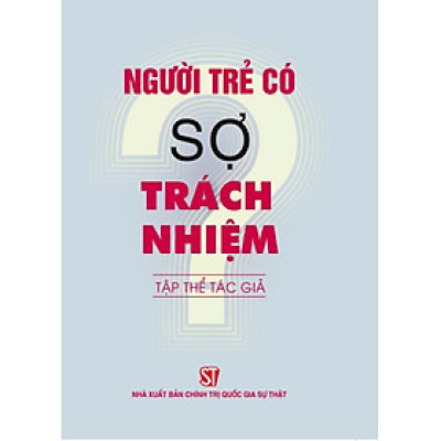 Người trẻ có sợ trách nhiệm? (bản 1 màu - in 2023)