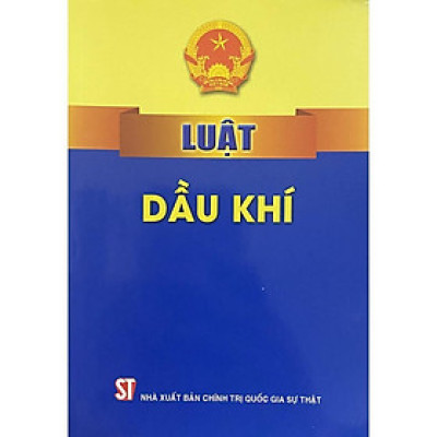 Sách - Luật Dẩu Khí Năm 2022 - NXB Chính Trị Quốc Gia