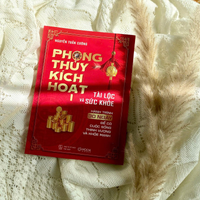 Sách - Phong Thủy Kích Hoạt - Tập 1 - Tài Lộc Và Sức Khỏe - Hành Trình 30 Ngày Để Có Cuộc Sống Thịnh Vượng Và Khỏe Mạnh