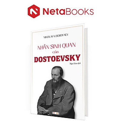 Nhân Sinh Quan Của Dostoevsky (Bìa Cứng)