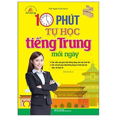 10 Phút Tự Học Tiếng Trung Mỗi Ngày (Tái Bản 2023)