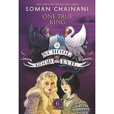 Sách Văn học - Tiếng Anh: The School for Good and Evil #6: One True King