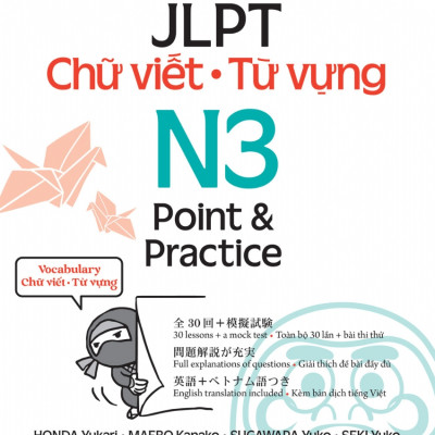 KỲ THI NĂNG LỰC NHẬT NGỮ JLPT N3 POINT & PRACTICE - CHỮ VIẾT - TỪ VỰNG (Honda Yukari - Maebo Kanako - Sugawara Yuko - Seki Yuko)