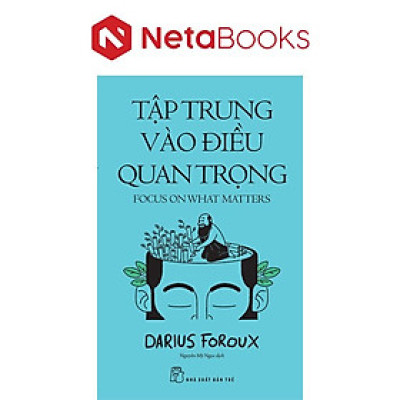 Tập Trung Vào Điều Quan Trọng