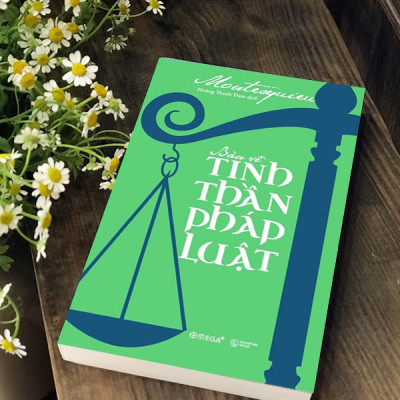 Bàn Về Tinh Thần Pháp Luật - Montesquieu - Hoàng Thanh Đạm dịch - Tái bản - (bìa mềm)