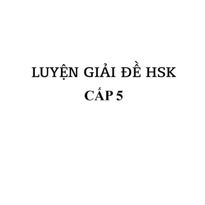 Luyện giải đề HSK5