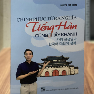 Chinh phục từ đa nghĩa tiếng Hàn (Cùng Thầy Khánh)