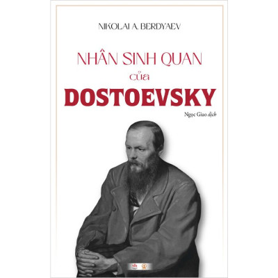 Nhân Sinh Quan Của Dostoevsky (Bìa Cứng)