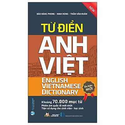Từ Điển Anh-Việt Khoảng 70.000 Mục Từ (Ấn bản mới)