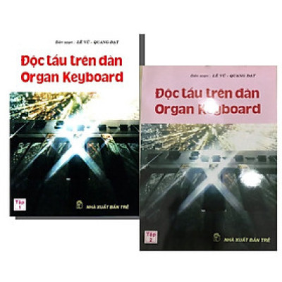 Độc Tấu Trên Đàn Organ Keyboard (Tập 1 + Tập 2) - Lê Vũ, Quang Đạt