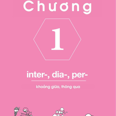 Nghiền Từ Vựng Tiếng Anh - Học Qua Gốc Từ Bằng Hình Ảnh - Gốc Từ Là Bí Quyết Để Ghi Nhớ Hàng Nghìn Từ Vựng - Quyển 2