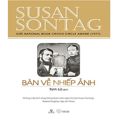 Bàn Về Nhiếp Ảnh (Giải National Book Critics Circle Award 1977) (Tái bản năm 2019)