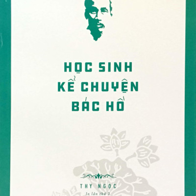 Di Sản Hồ Chí Minh - Học Sinh Kể Chuyện Bác Hồ