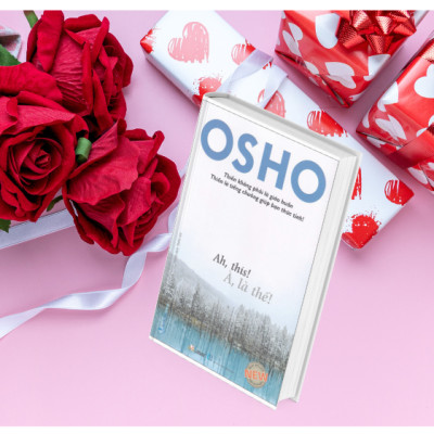 Osho - À, Là Thế! (Tái Bản 2023)
